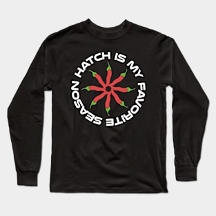 Hatch Is My Favorite Season Long Sleeve T-Shirt